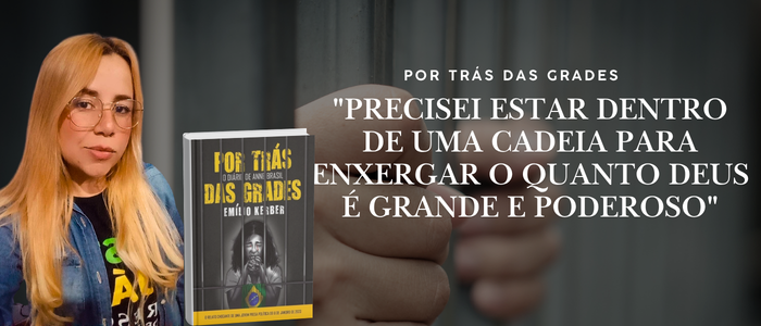 “Precisei estar dentro de uma cadeia para enxergar o quanto Deus é grande e poderoso”