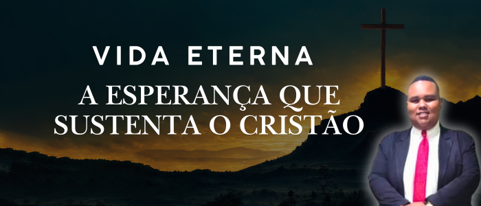 A Esperança que Sustenta o Cristão